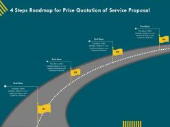 4 steps roadmap for price quotation of service proposal ppt templates
