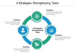4 strategies strengthening team ppt powerpoint presentation file slide download cpb