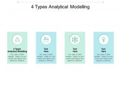 4 types analytical modelling ppt powerpoint presentation picture cpb
