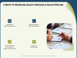 4 ways to increase sales through a sales pipeline conversion ppt powerpoint presentation layouts