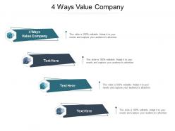 4 ways value company ppt powerpoint presentation pictures infographics cpb