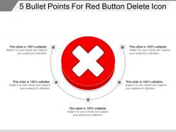 5 bullet points for red button delete icon
