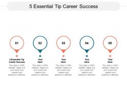 5 essential tip career success ppt powerpoint presentation infographics graphics download cpb