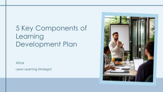 5 Key Components Of Learning Development Plan PPT Guidelines AT