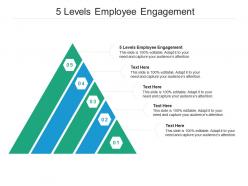 5 levels employee engagement ppt powerpoint presentation model format cpb