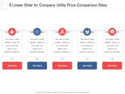5 linear slide for company utility price comparison sites infographic template