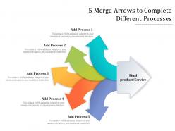 5 merge arrows to complete different processes