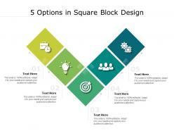 5 options in square block design