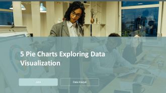 5 Pie Charts Exploring Data Visualization PPT Slides ACP