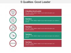 5 qualities good leader ppt powerpoint presentation summary slide portrait cpb