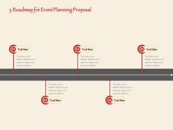 5 roadmap for event planning proposal ppt powerpoint presentation portfolio