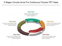 5 Stages Circular Arrow For Continuous Process Ppt Ideas