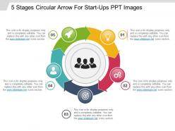 5 stages circular arrow for start ups ppt images