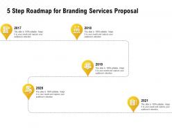 5 step roadmap for branding services proposal ppt powerpoint icon microsoft