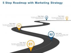 5 step roadmap with marketing strategy ppt powerpoint presentation file layout