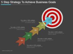 5 step strategy to achieve business goals ppt icon powerpoint guide
