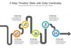 5 step timeline slide with data cardinality infographic template