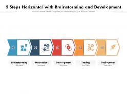 5 Steps Horizontal With Brainstorming And Development