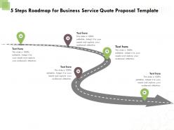 5 steps roadmap for business service quote proposal template ppt powerpoint diagram
