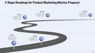 5 steps roadmap for product marketing metrics proposal ppt slides template