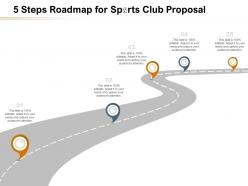 5 steps roadmap for sports club proposal ppt powerpoint presentation slideshow