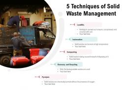 5 techniques of solid waste management