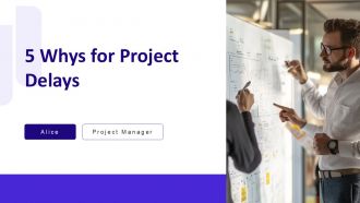 5 Whys For Project Delays PPT Sample AT
