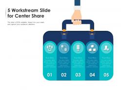 5 workstream slide for center share infographic template