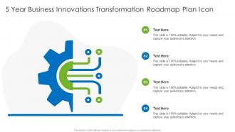 5 Year Business Innovations Transformation Roadmap Plan Icon