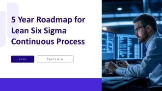 5 Year Roadmap For Lean Six Sigma Continuous Process PPT Presentation AT