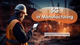 5G In Manufacturing Powerpoint Ppt Template Bundles