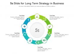 5s Slide For Long Term Strategy In Business Infographic Template