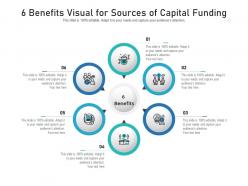 6 benefits visual for sources of capital funding infographic template
