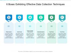 6 boxes exhibiting effective data collection techniques