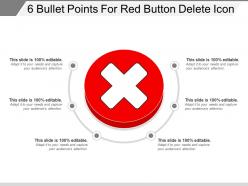 6 bullet points for red button delete icon