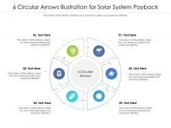 6 circular arrows illustration for solar system payback infographic template