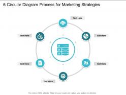 6 circular diagram process for marketing strategies infographic template