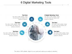 6 digital marketing tools ppt powerpoint presentation topics cpb