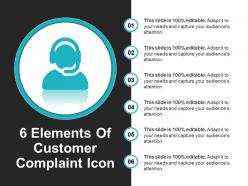 6 elements of customer complaint icon powerpoint layout