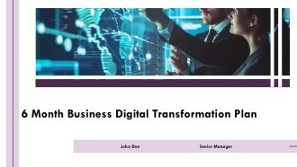 6 Month Business Digital Transformation Plan PPT Slides AT