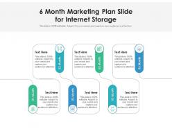 6 month marketing plan slide for internet storage infographic template