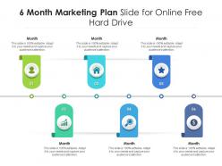 6 month marketing plan slide for online free hard drive infographic template