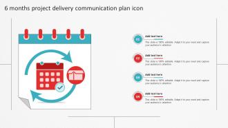 6 Months Project Delivery Communication Plan Icon