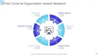 6 Part Circle For Organization Market Research