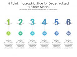 6 point slide for decentralized business model infographic template