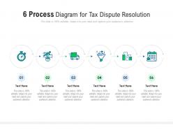 6 process diagram for tax dispute resolution infographic template