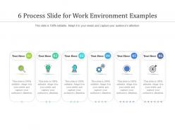 6 process slide for work environment examples infographic template