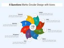 6 questions marks circular design with icons