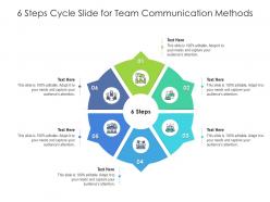 6 steps cycle slide for team communication methods infographic template