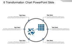 6 Transformation Chart Powerpoint Slide
